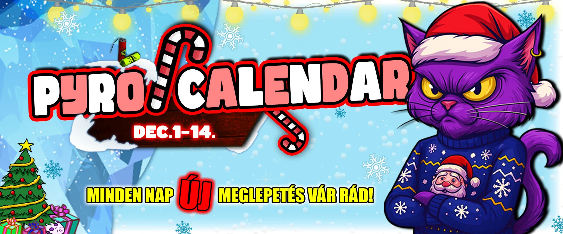PYRO CALENDAR - Minden nap új akciók és meglepetések várnak!